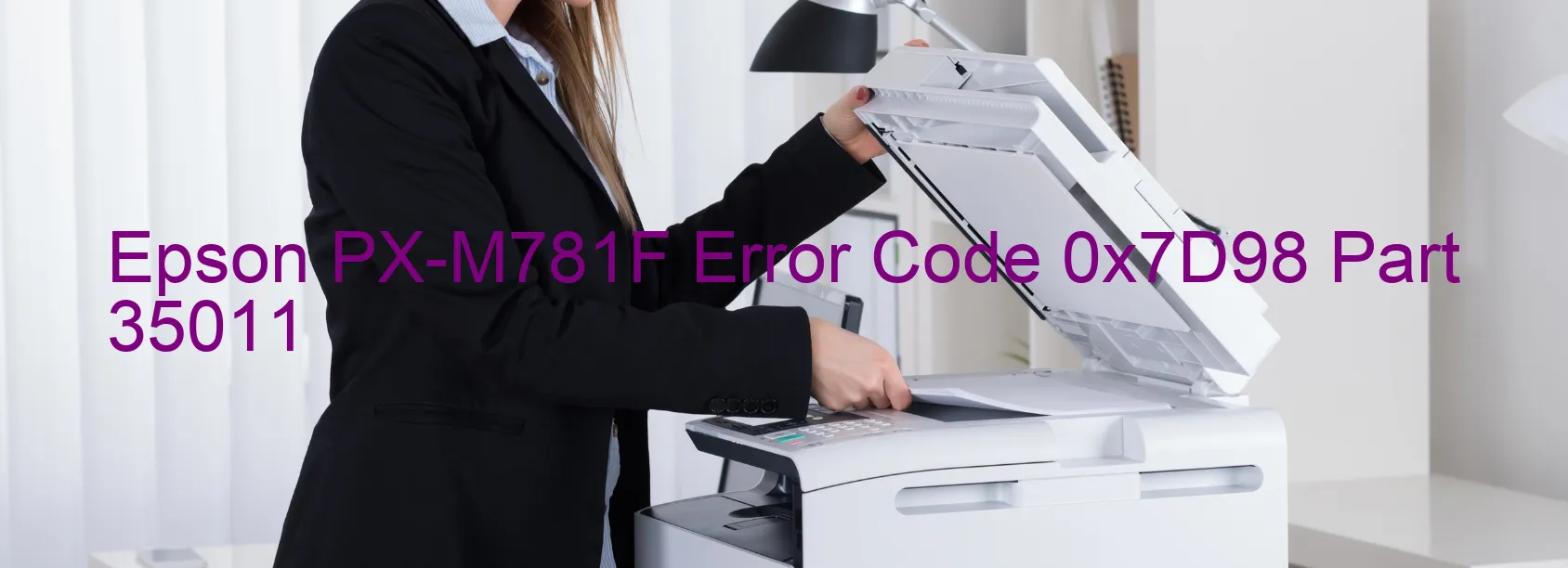 Epson PX-M781F Error Code 0x7D98 Part 35011