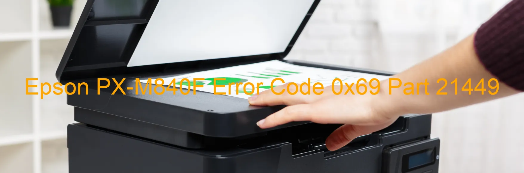 Epson PX-M840F Error Code 0x69 Part 21449