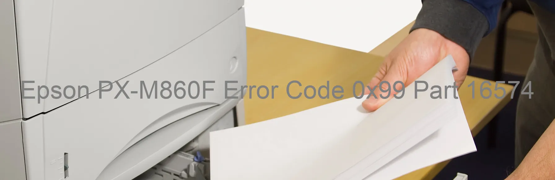 Epson PX-M860F Error Code 0x99 Part 16574