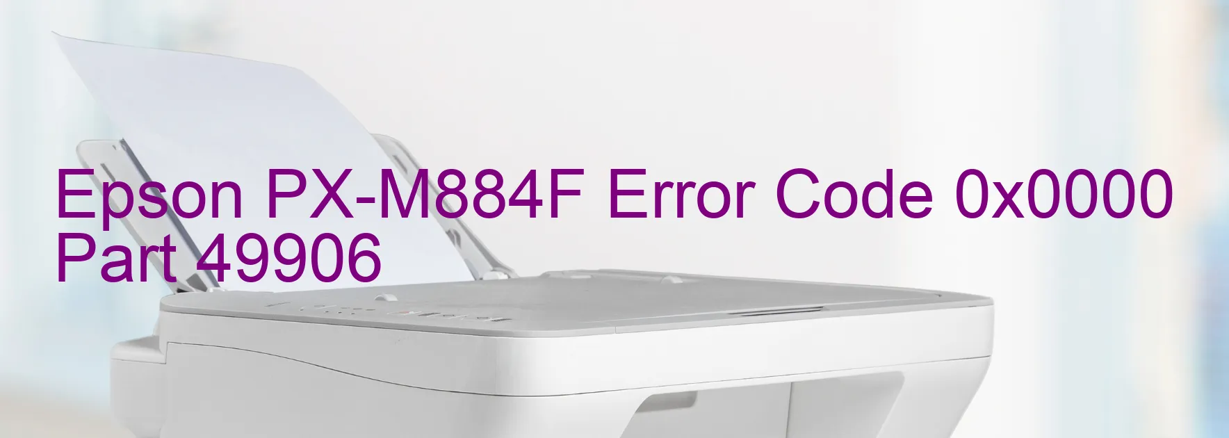 Epson PX-M884F Error Code 0x0000 Part 49906