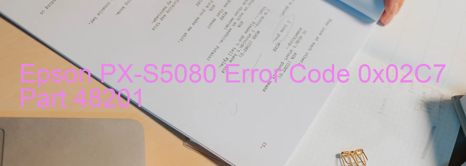 Epson PX-S5080 Error Code 0x02C7 Part 48201