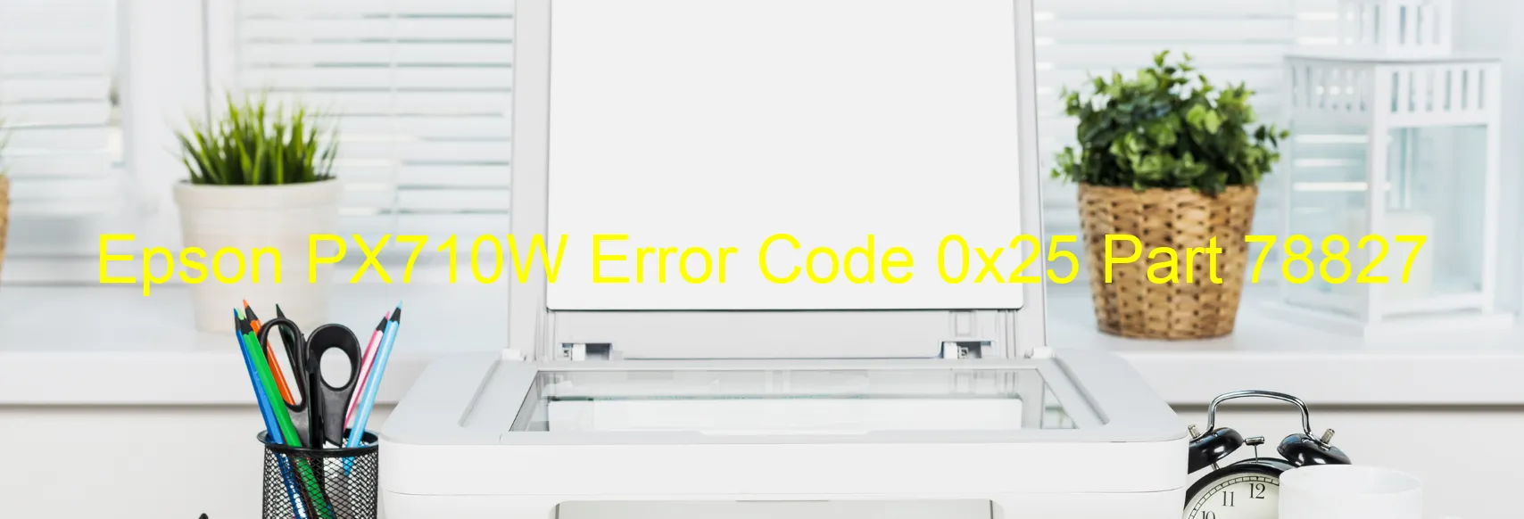 Epson PX710W Error Code 0x25 Part 78827