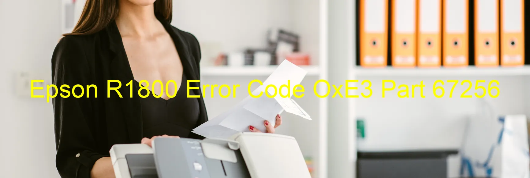 Epson R1800 Error Code OxE3 Part 67256