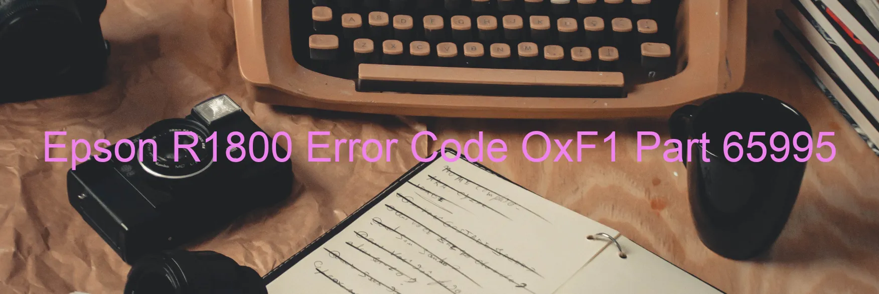 Epson R1800 Error Code OxF1 Part 65995