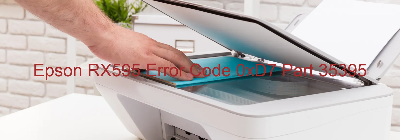 Epson RX595 Error Code 0xD7 Part 35395