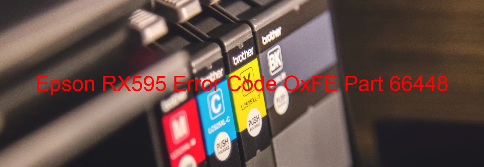 Epson RX595 Error Code OxFE Part 66448