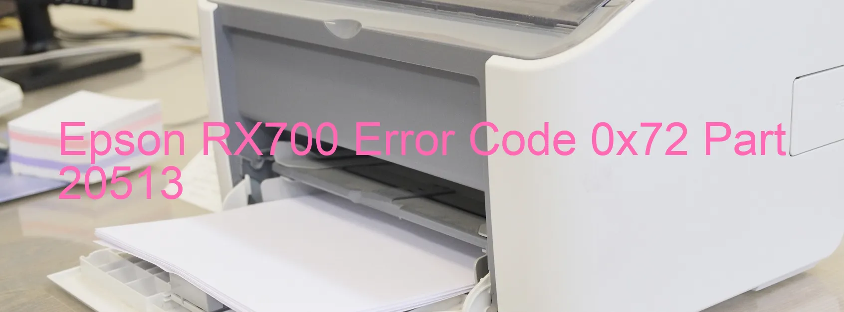 Epson RX700 Error Code 0x72 Part 20513