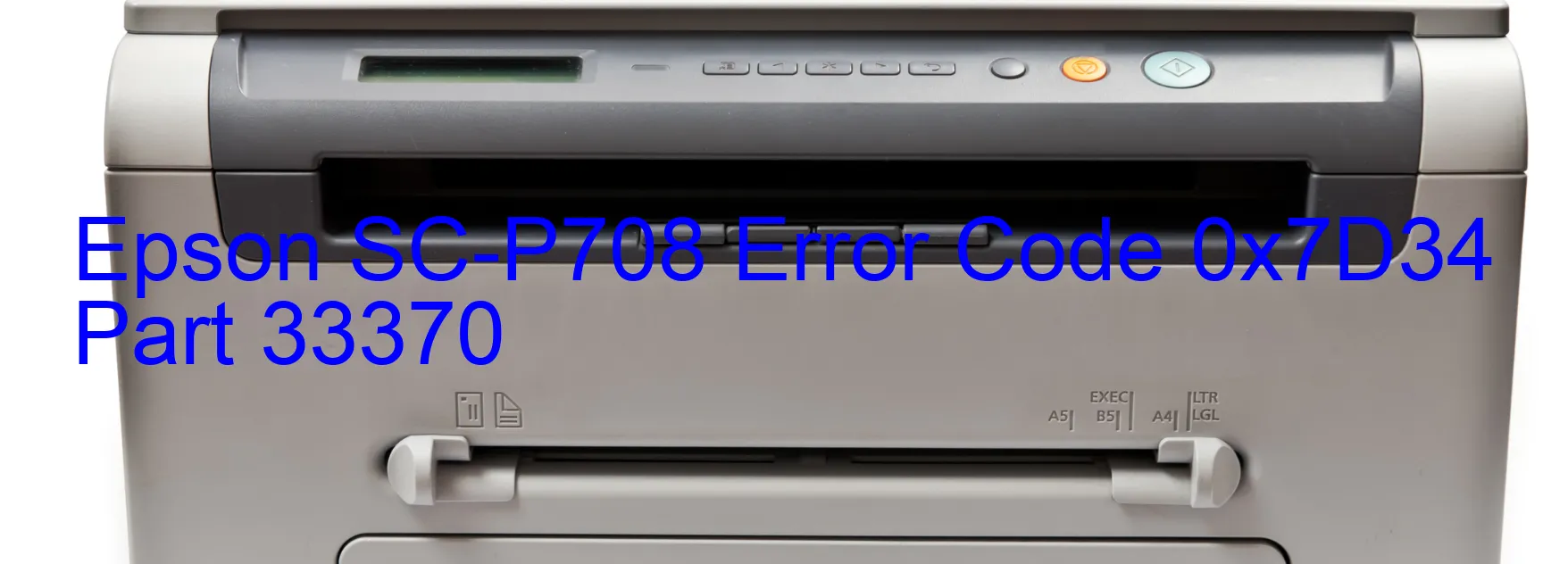 Epson SC-P708 Error Code 0x7D34 Part 33370