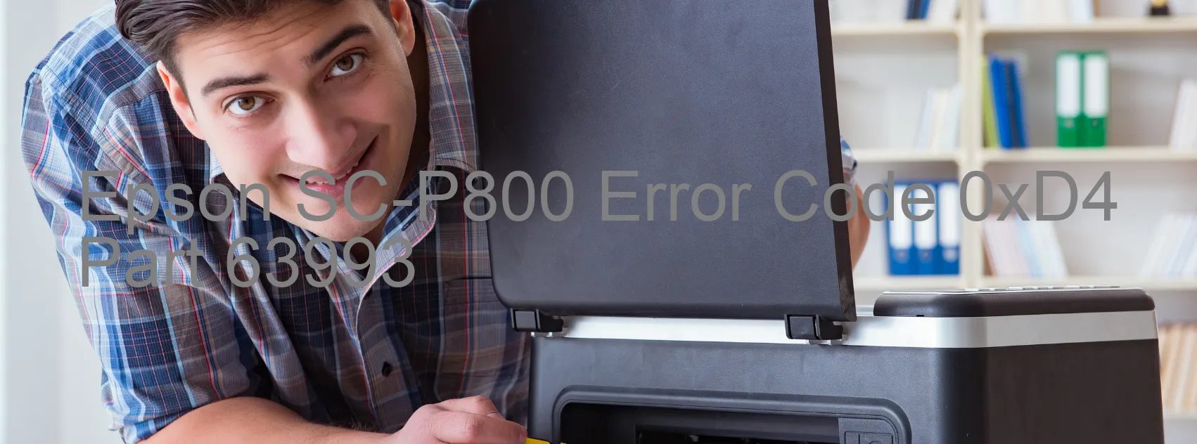 Epson SC-P800 Error Code 0xD4 Part 63993