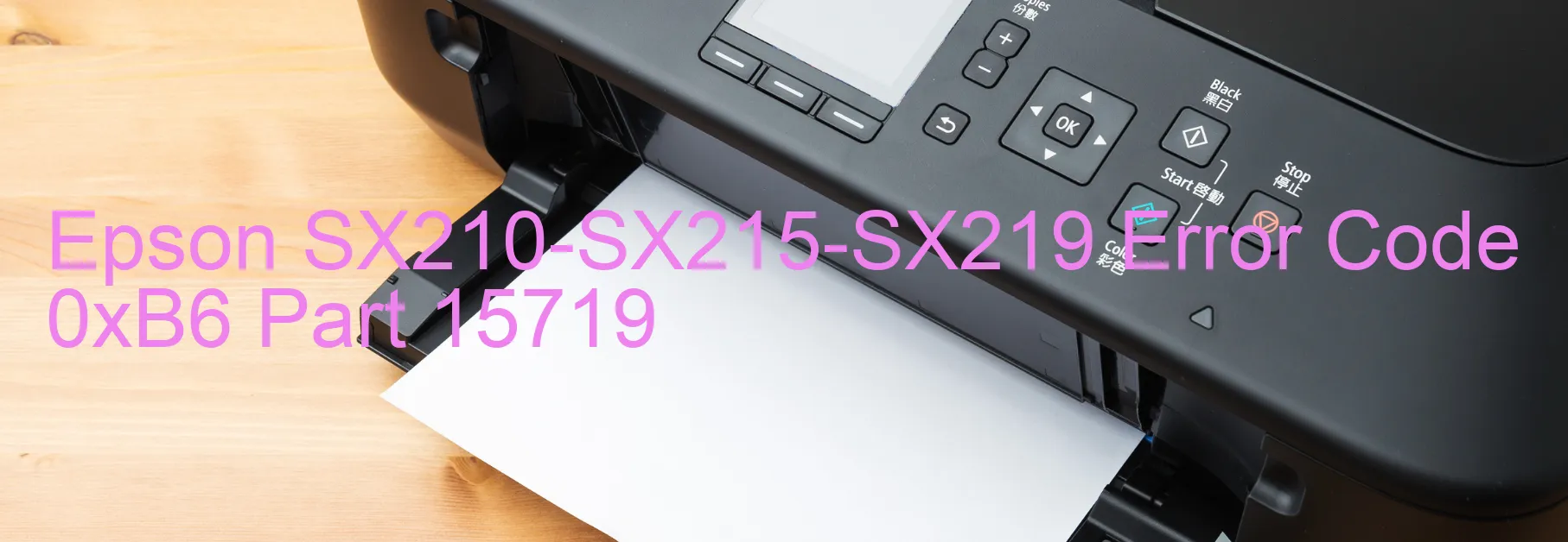 Epson SX210-SX215-SX219 Error Code 0xB6 Part 15719