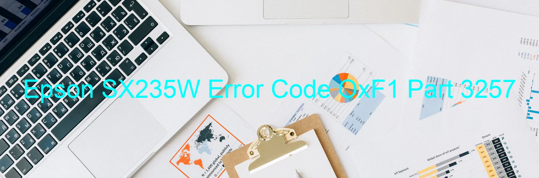 Epson SX235W Error Code OxF1 Part 3257