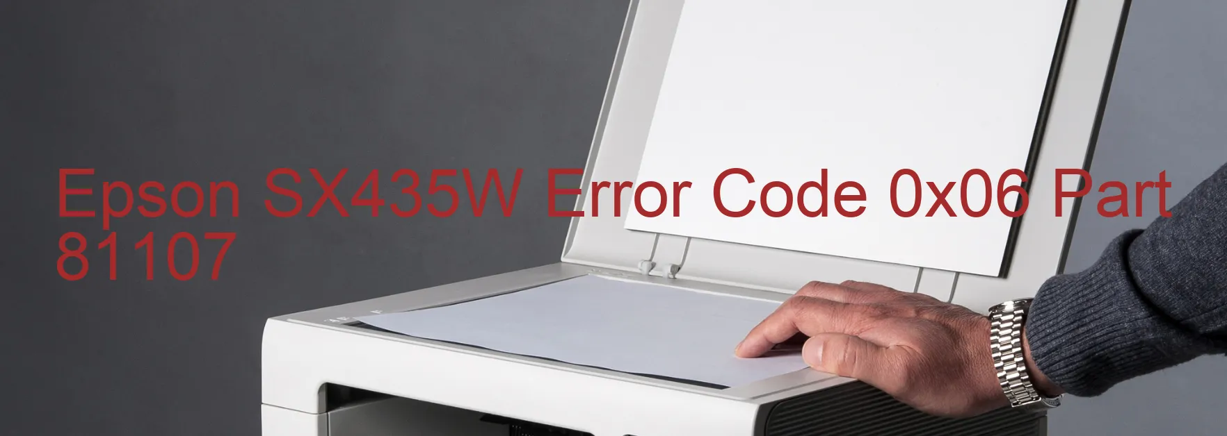 Epson SX435W Error Code 0x06 Part 81107