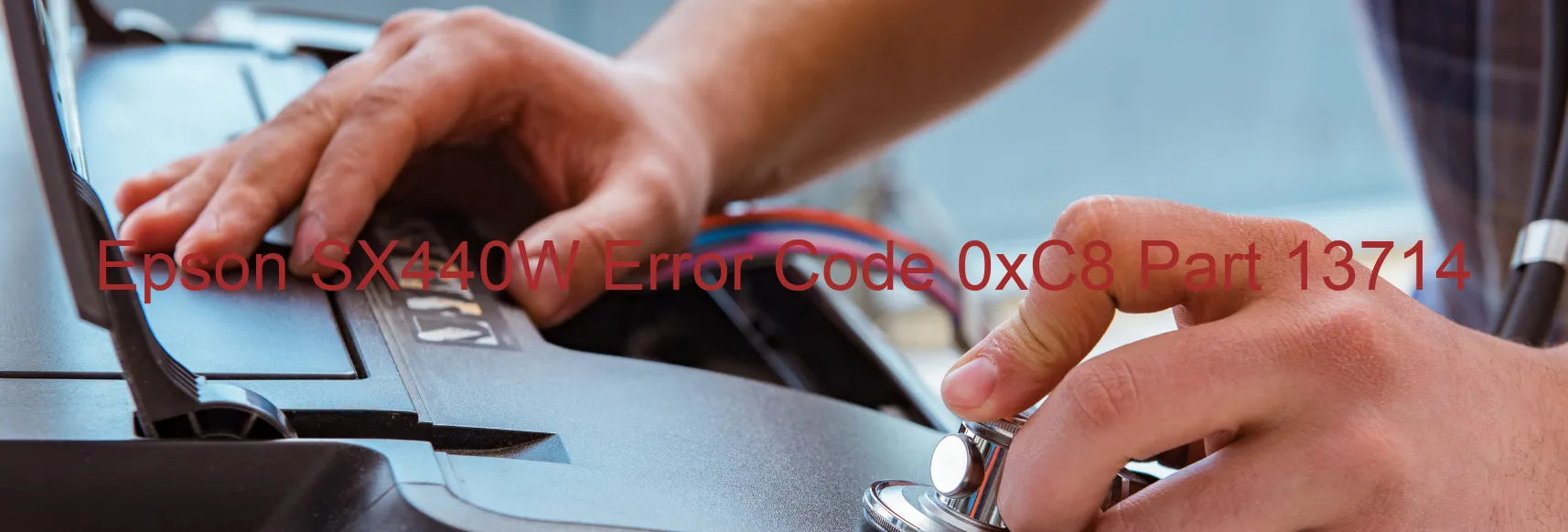 Epson SX440W Error Code 0xC8 Part 13714