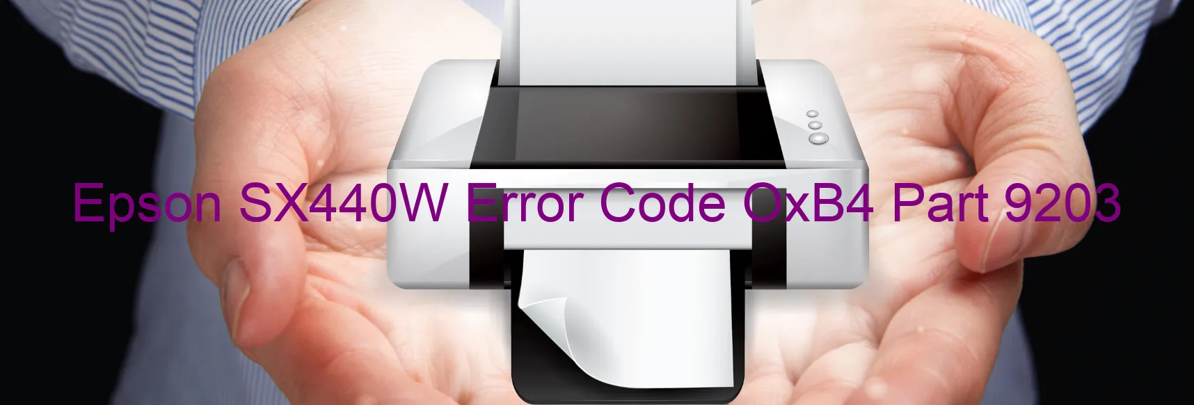 Epson SX440W Error Code OxB4 Part 9203