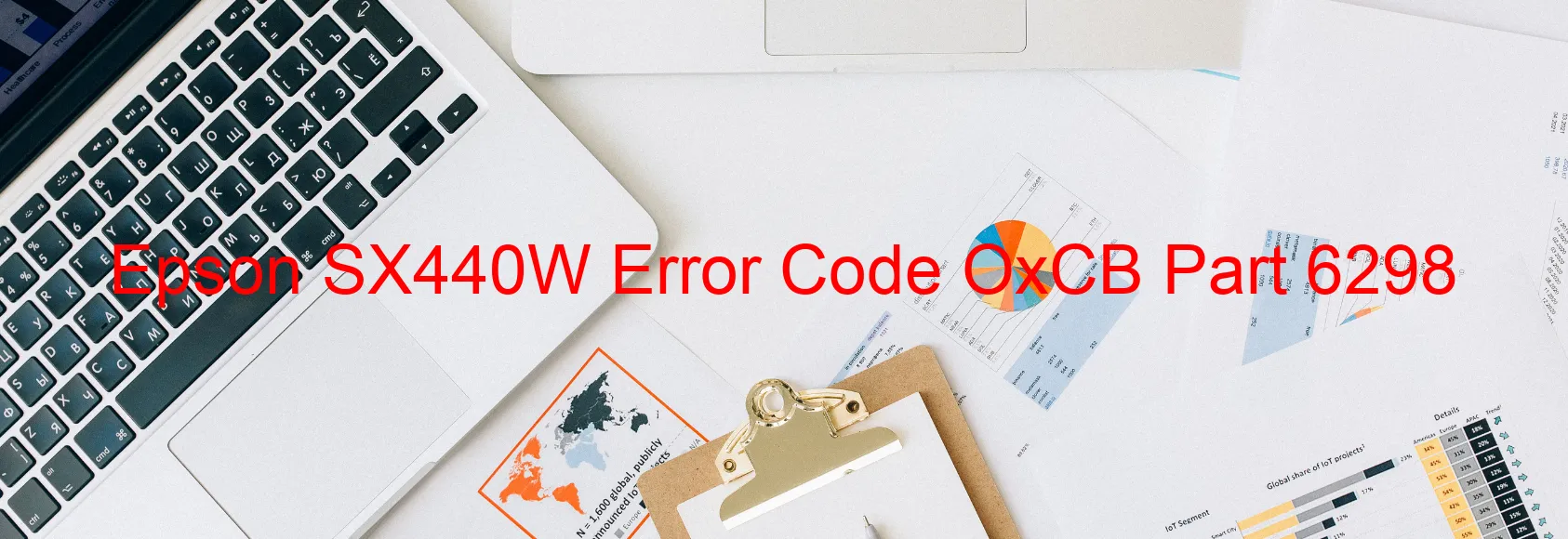 Epson SX440W Error Code OxCB Part 6298