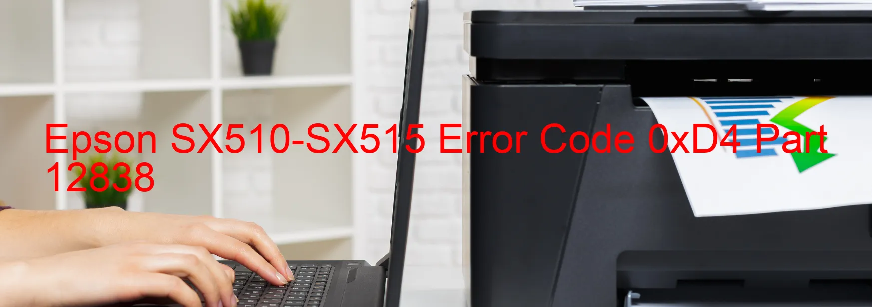 Epson SX510-SX515 Error Code 0xD4 Part 12838