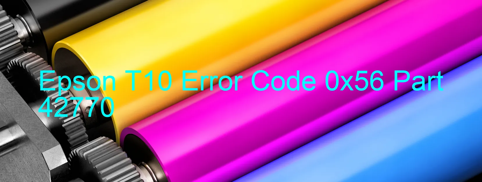 Epson T10 Error Code 0x56 Part 42770