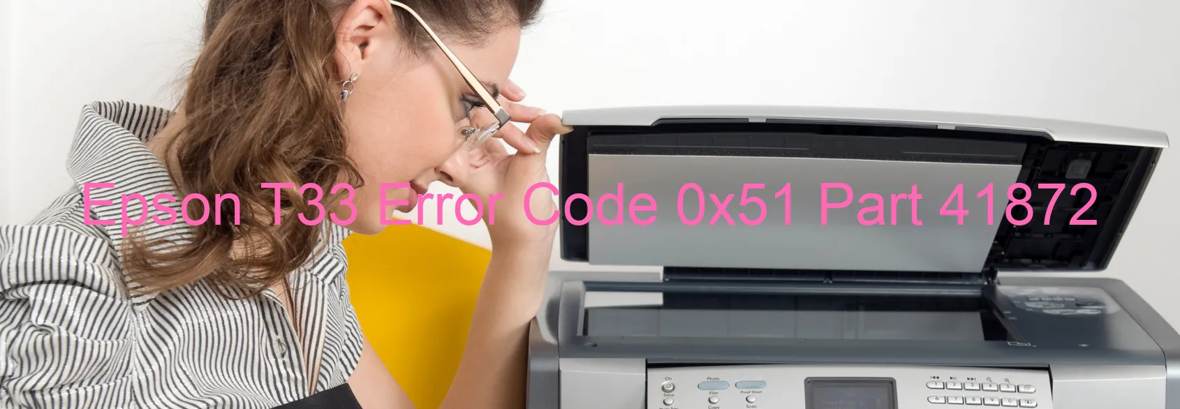 Epson T33 Error Code 0x51 Part 41872