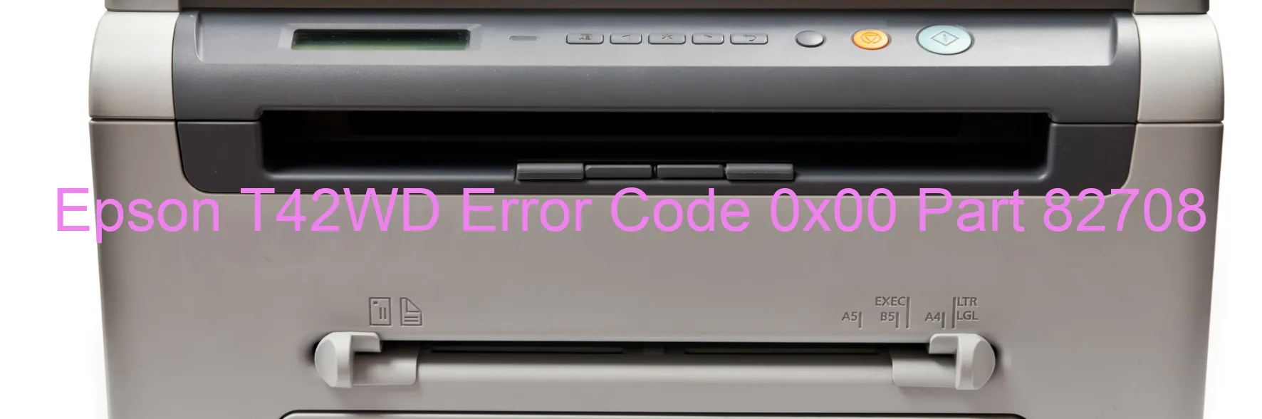 Epson T42WD Error Code 0x00 Part 82708