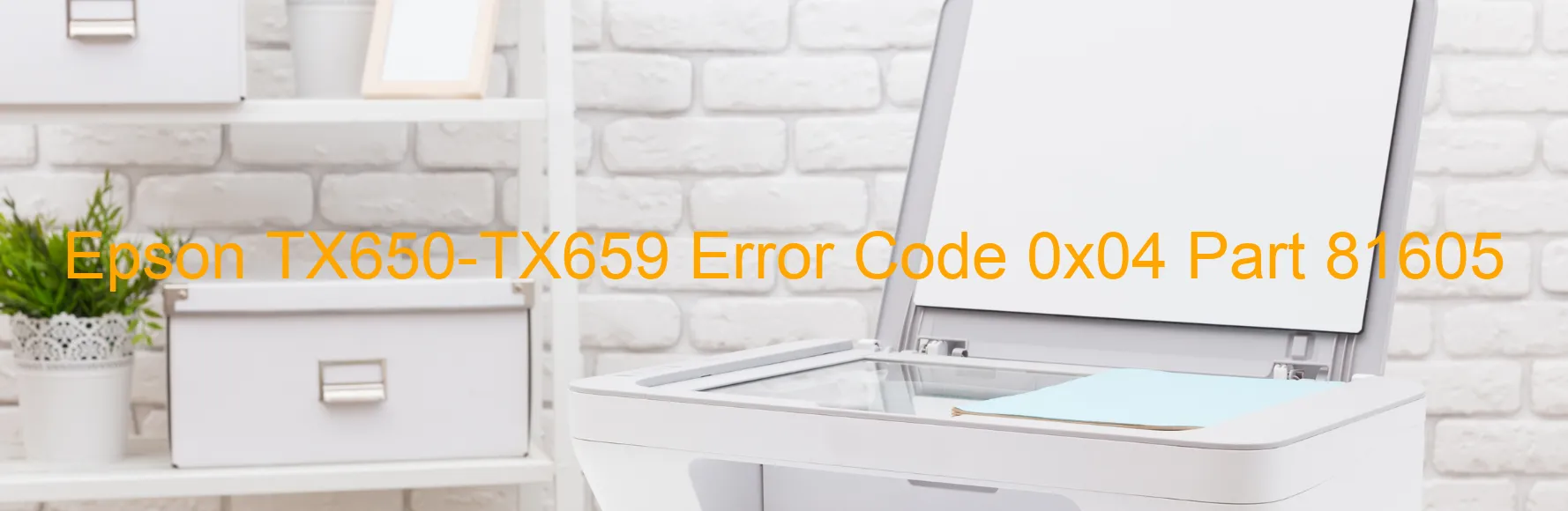 Epson TX650-TX659 Error Code 0x04 Part 81605