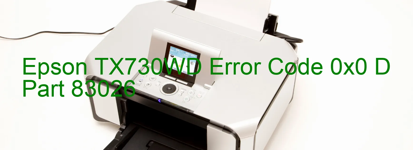 Epson TX730WD Error Code 0x0 D Part 83026