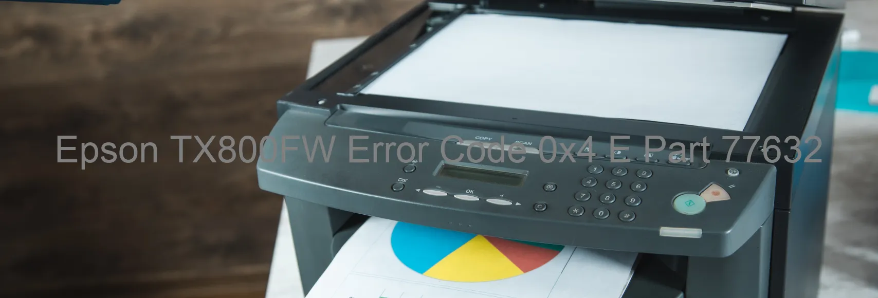 Epson TX800FW Error Code 0x4 E Part 77632