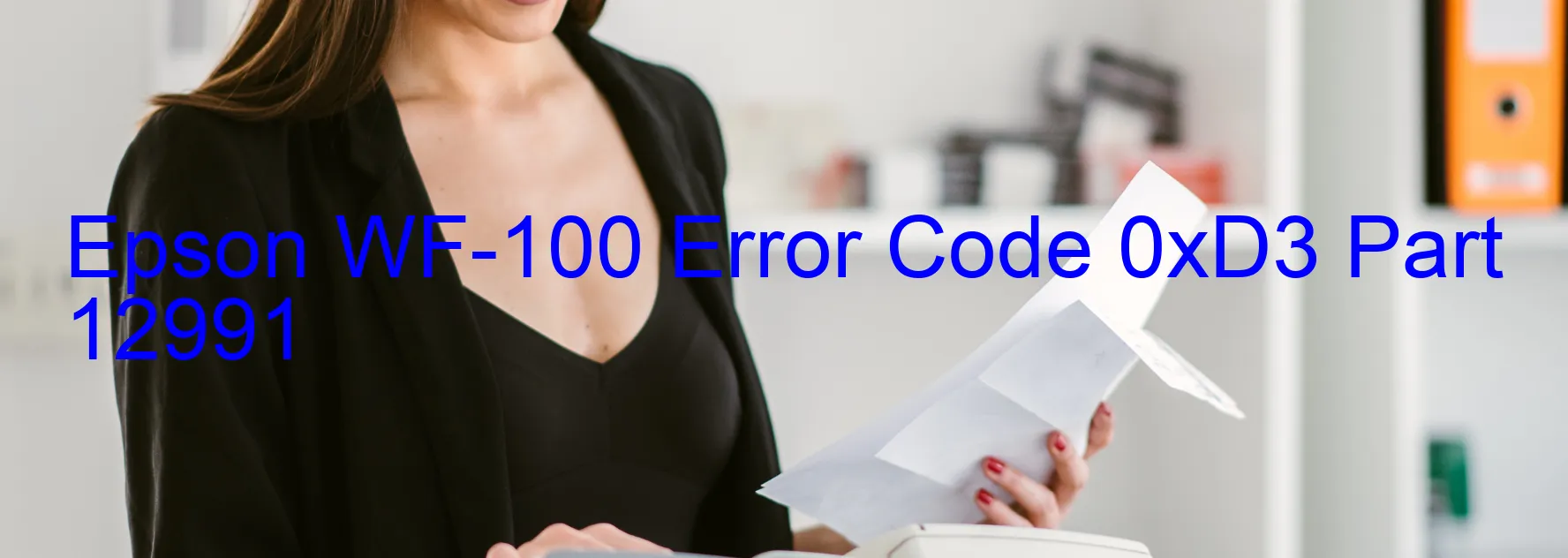 Epson WF-100 Error Code 0xD3 Part 12991