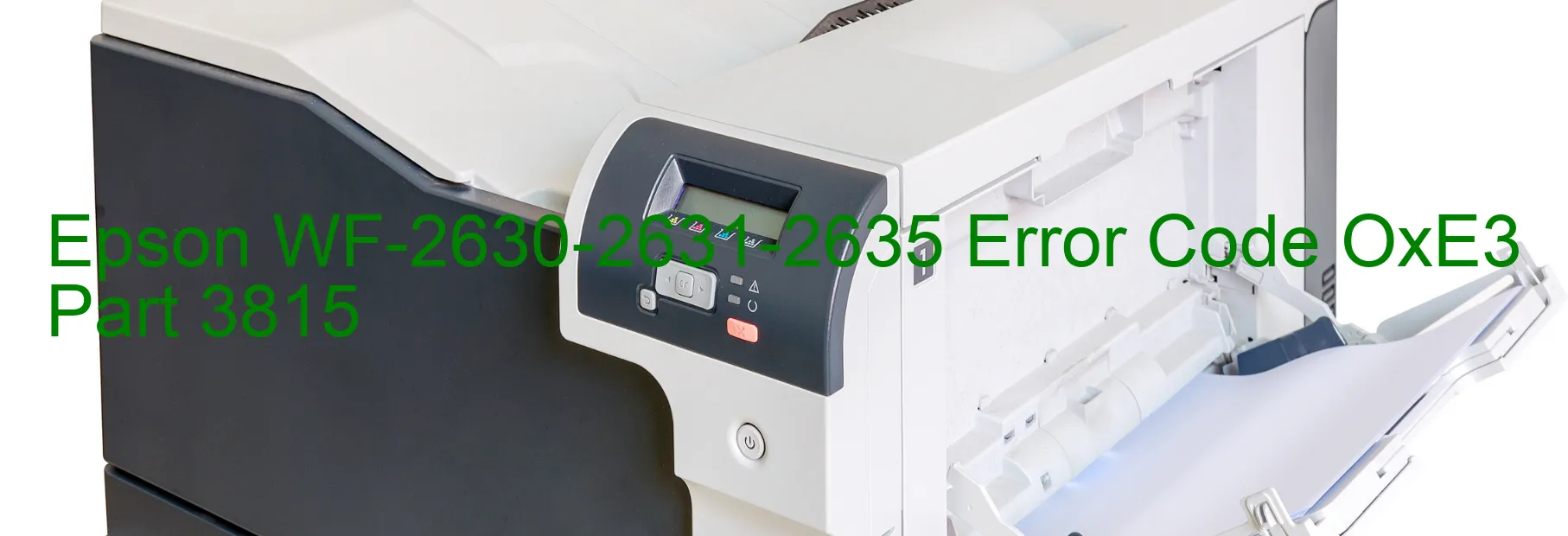 Epson WF-2630-2631-2635 Error Code OxE3 Part 3815