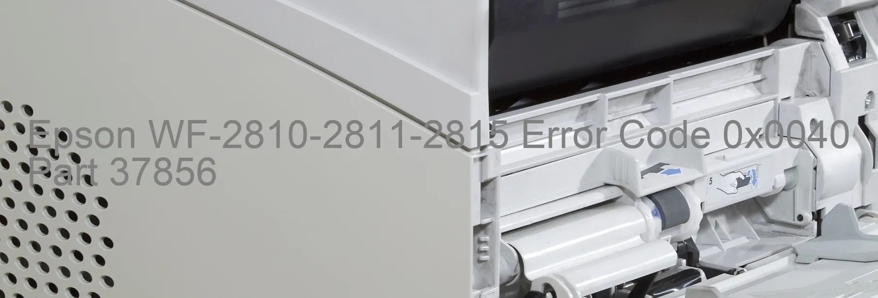 Epson WF-2810-2811-2815 Error Code 0x0040 Part 37856