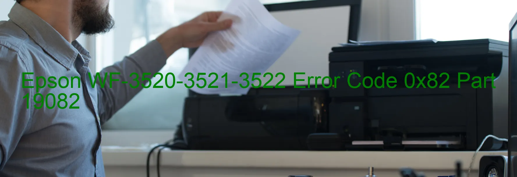 Epson WF-3520-3521-3522 Error Code 0x82 Part 19082