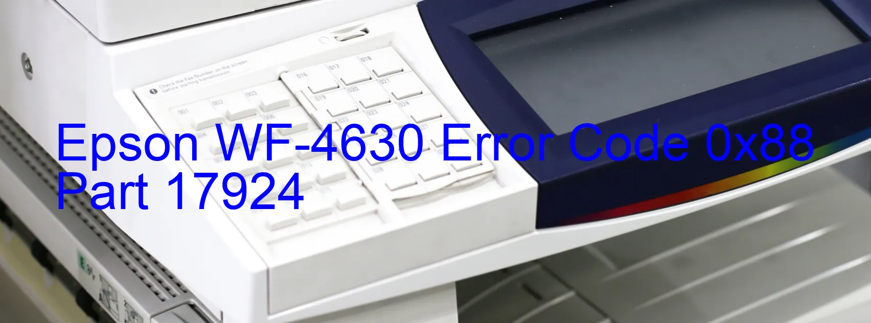 Epson WF-4630 Error Code 0x88 Part 17924