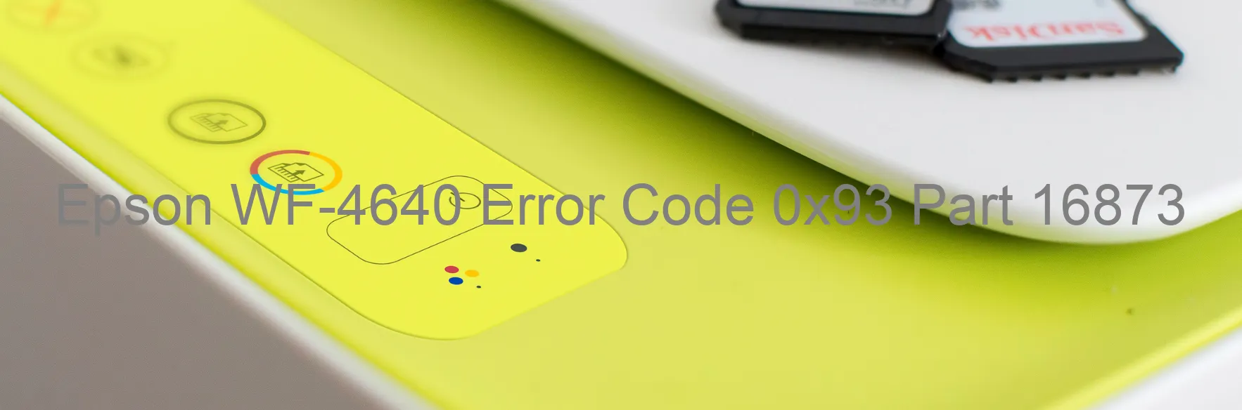 Epson WF-4640 Error Code 0x93 Part 16873