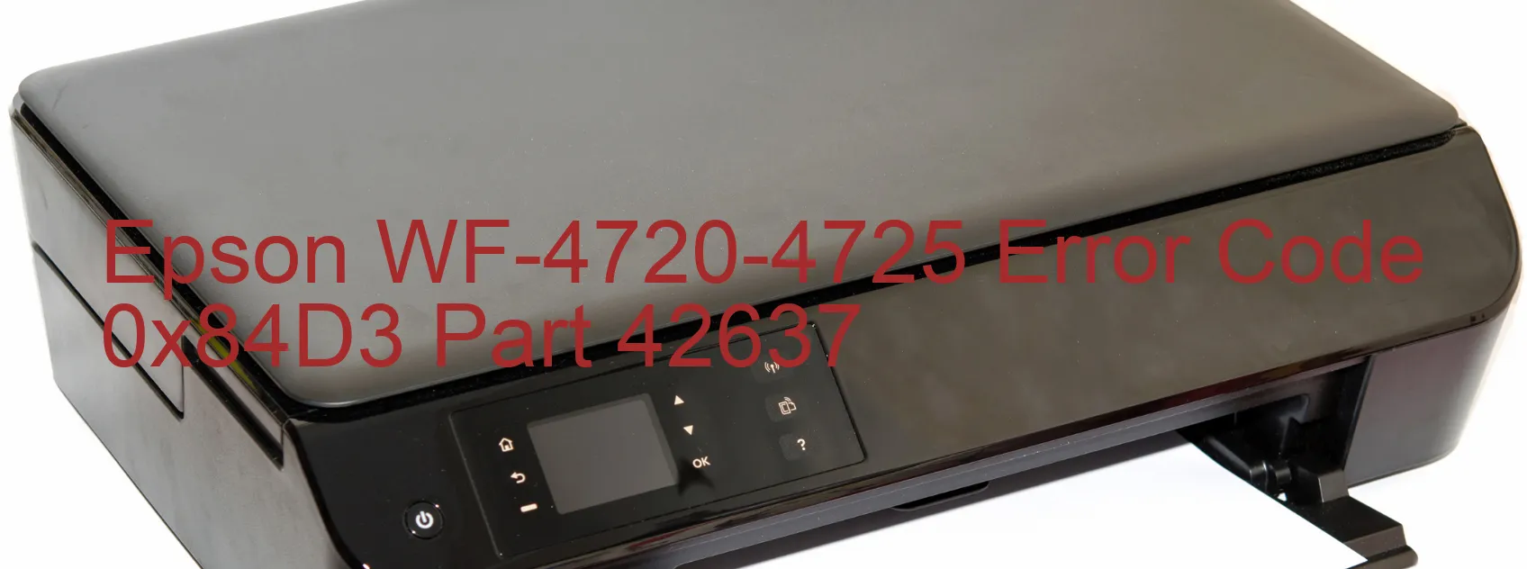 Epson WF-4720-4725 Error Code 0x84D3 Part 42637