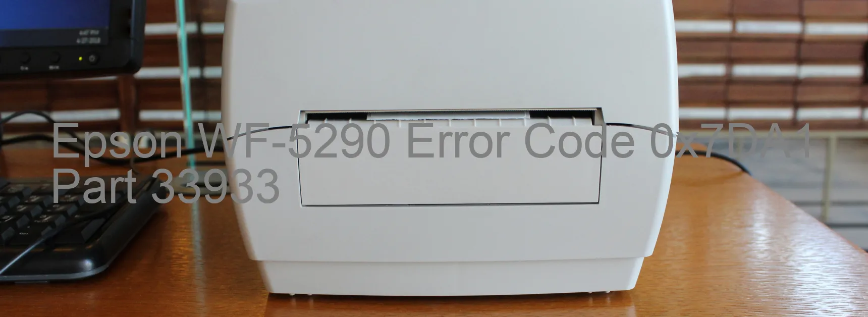 Epson WF-5290 Error Code 0x7DA1 Part 33933