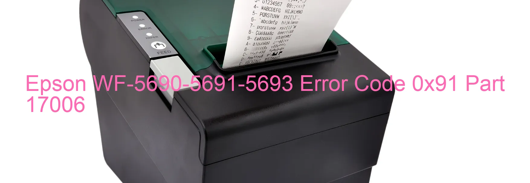 Epson WF-5690-5691-5693 Error Code 0x91 Part 17006