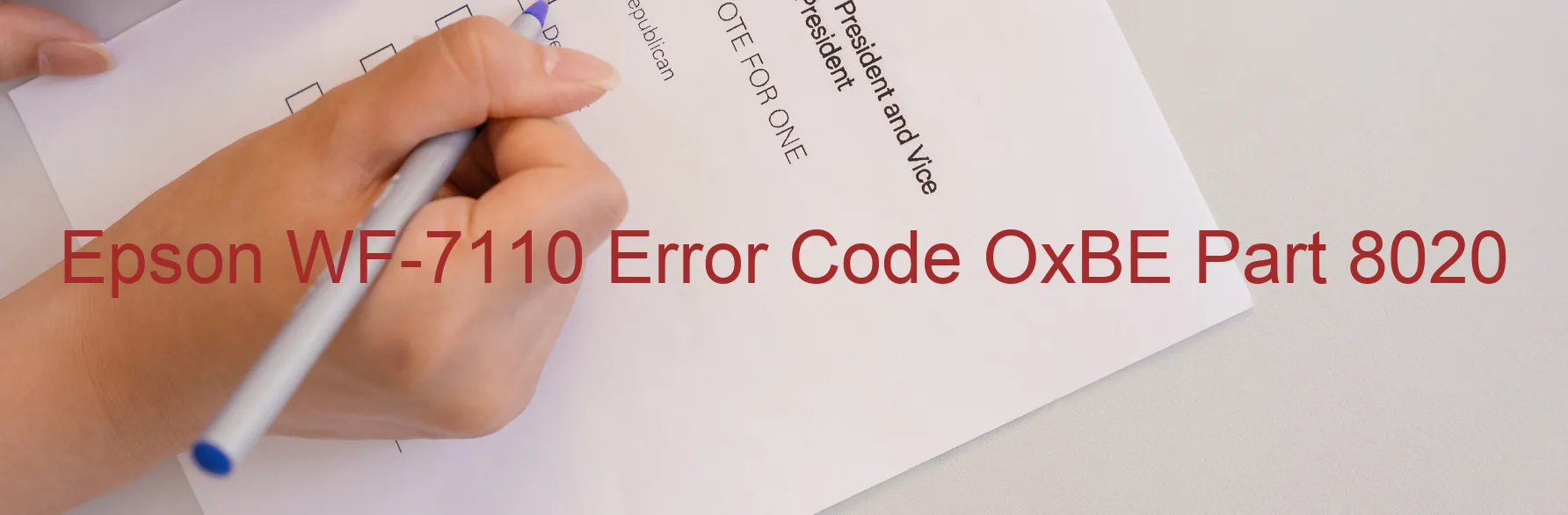 Epson WF-7110 Error Code OxBE Part 8020