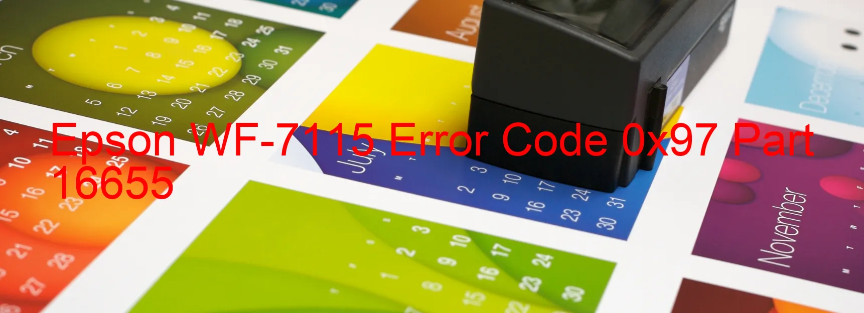 Epson WF-7115 Error Code 0x97 Part 16655