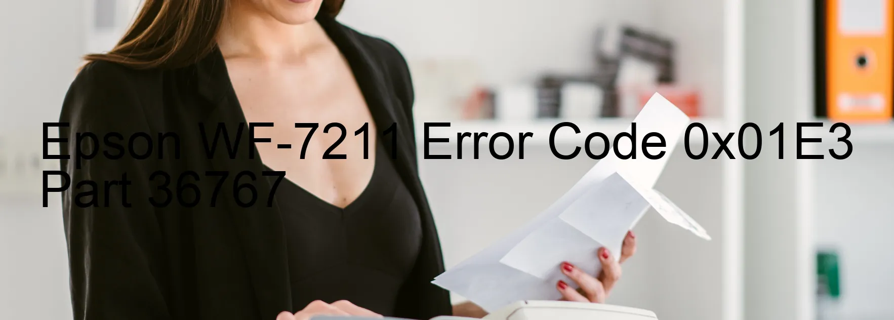 Epson WF-7211 Error Code 0x01E3 Part 36767