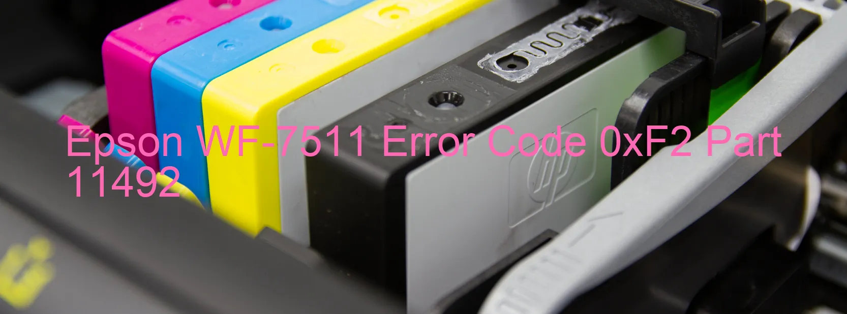 Epson WF-7511 Error Code 0xF2 Part 11492