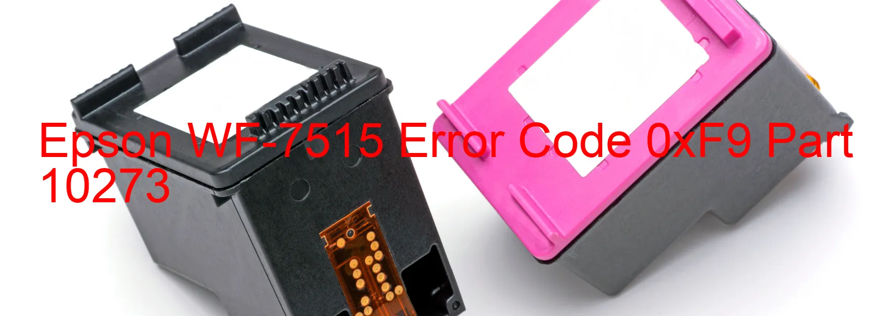 Epson WF-7515 Error Code 0xF9 Part 10273