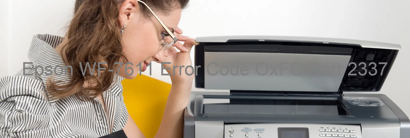 Epson WF-7611 Error Code OxFC Part 2337