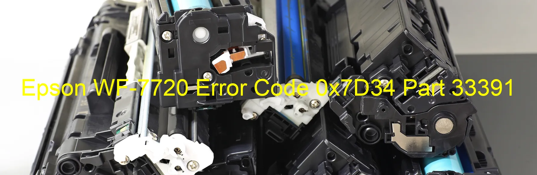 Epson WF-7720 Error Code 0x7D34 Part 33391