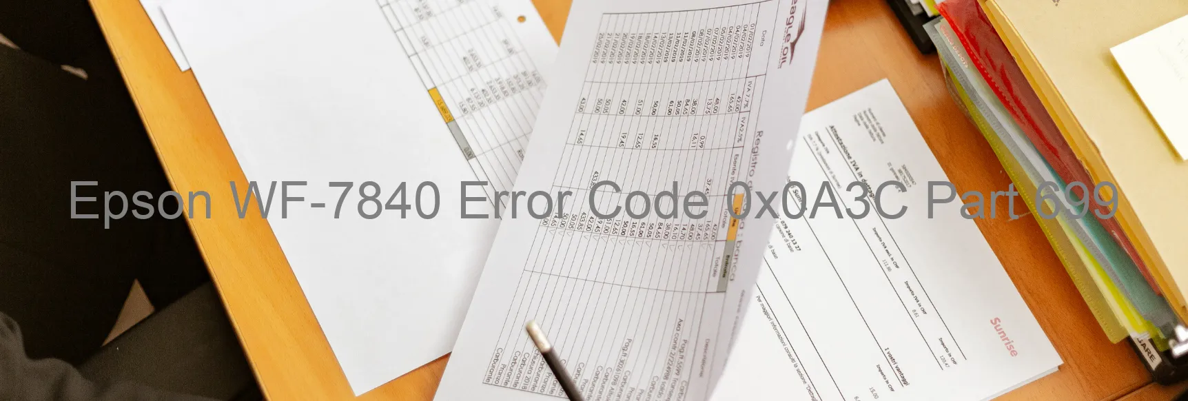 Epson WF-7840 Error Code 0x0A3C Part 699