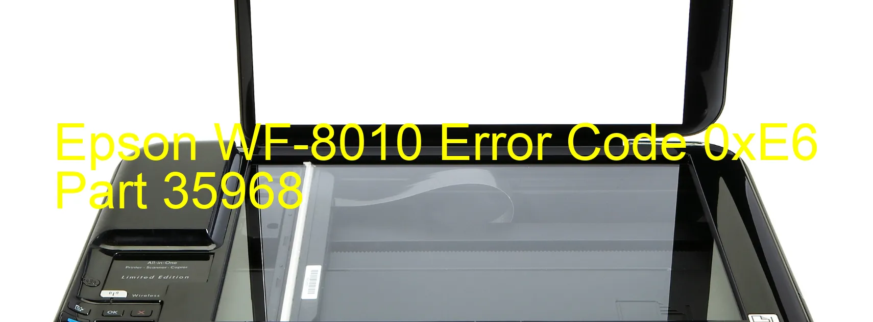 Epson WF-8010 Error Code 0xE6 Part 35968