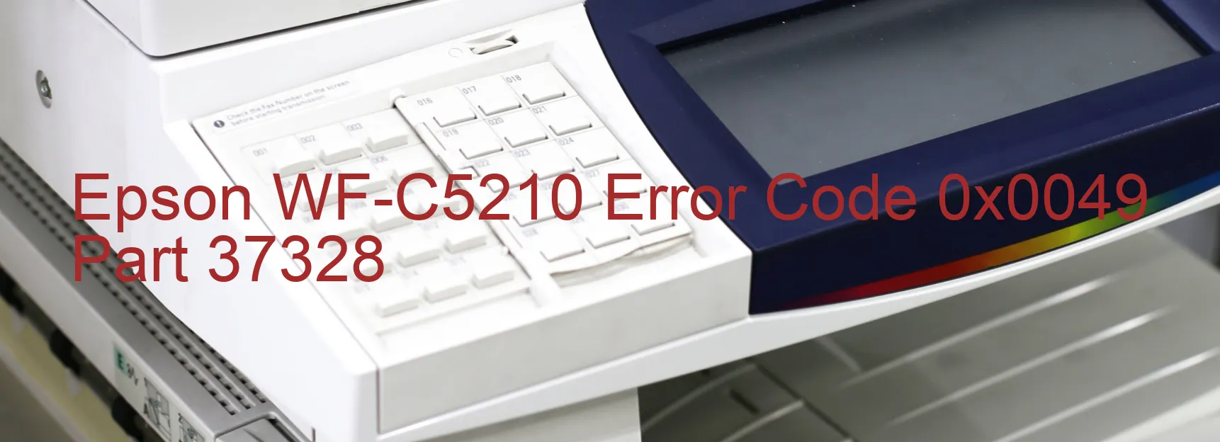 Epson WF-C5210 Error Code 0x0049 Part 37328