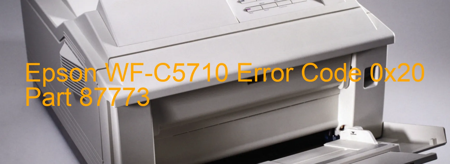 Epson WF-C5710 Error Code 0x20 Part 87773