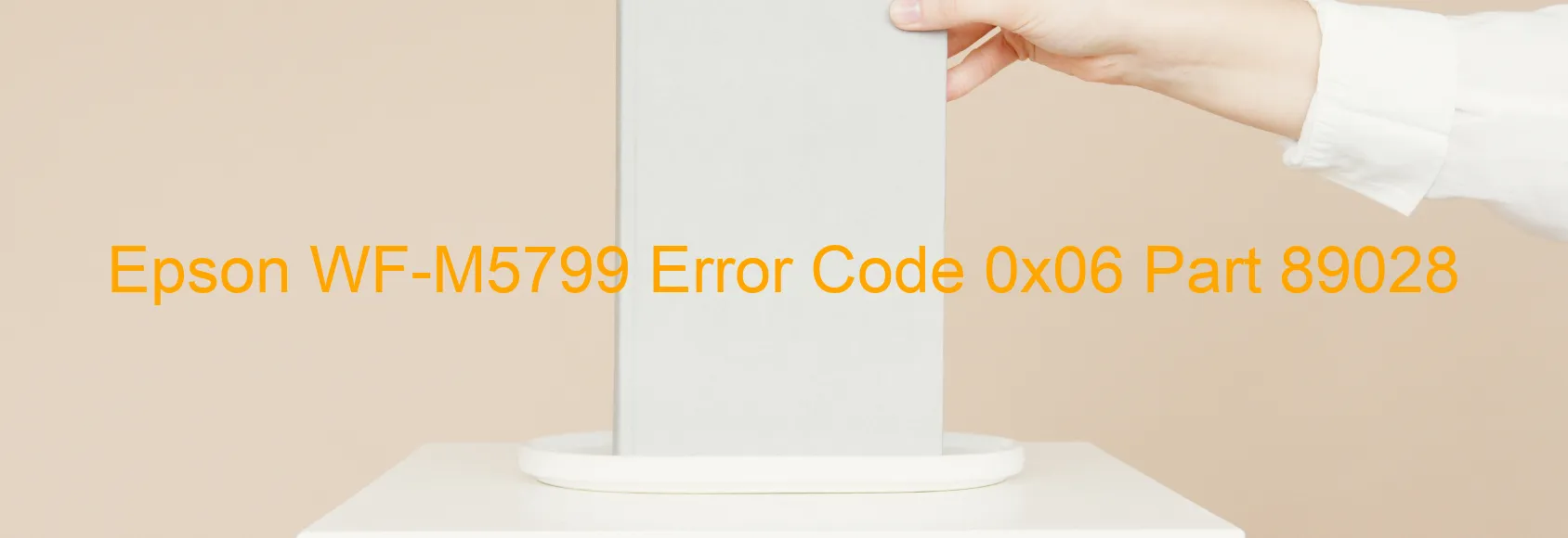 Epson WF-M5799 Error Code 0x06 Part 89028