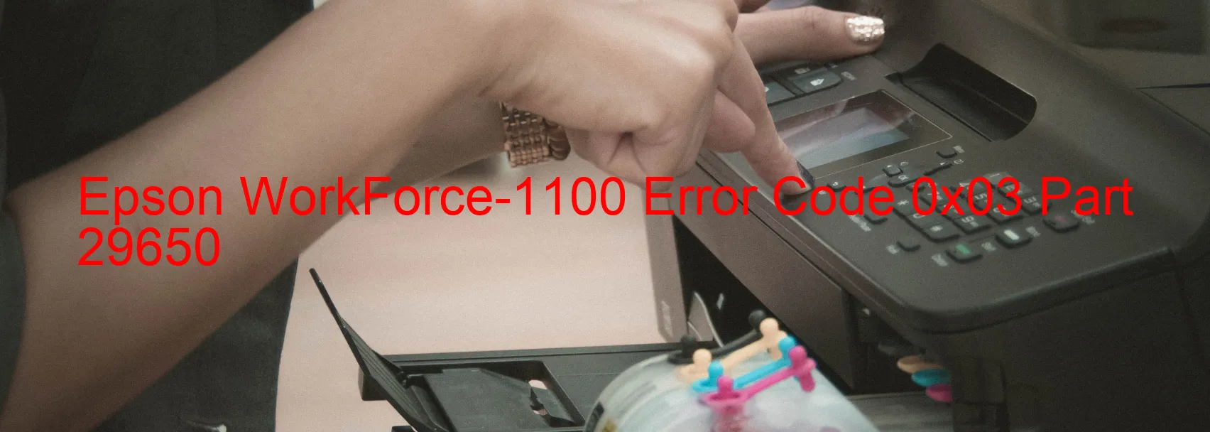 Epson WorkForce-1100 Error Code 0x03 Part 29650