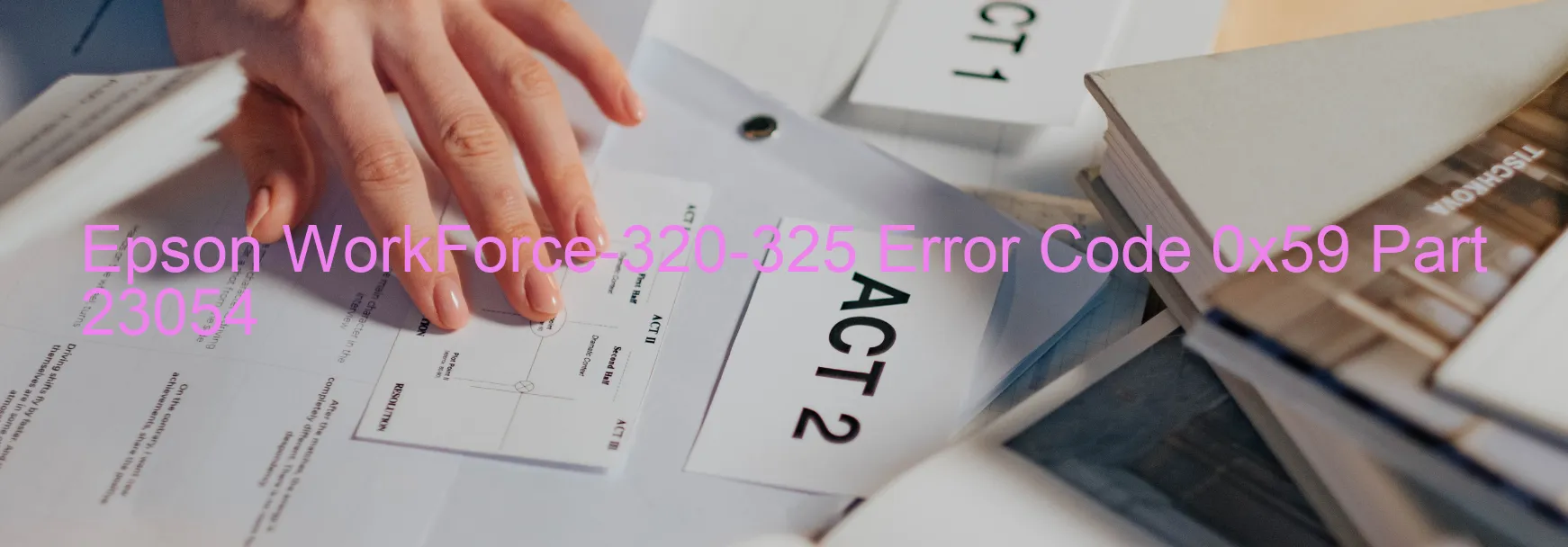 Epson WorkForce-320-325 Error Code 0x59 Part 23054