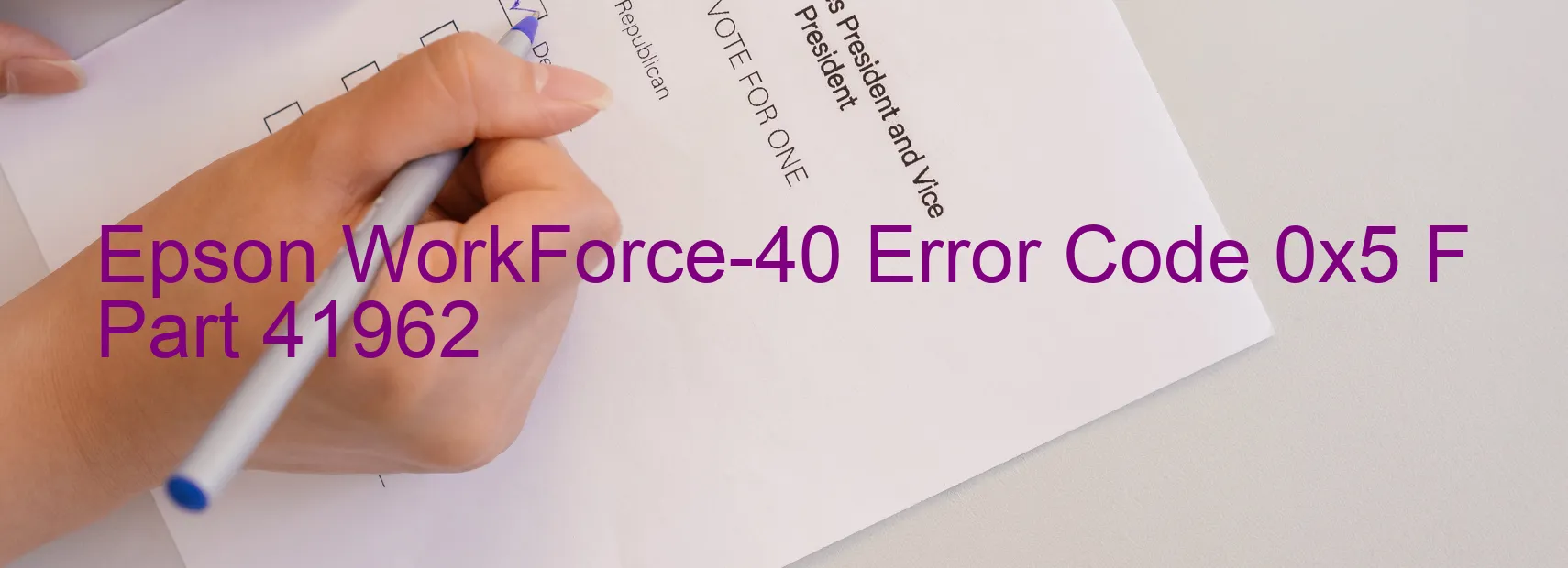 Epson WorkForce-40 Error Code 0x5 F Part 41962